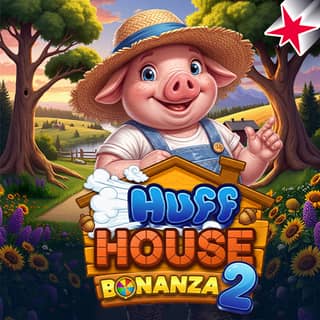 Huff House Bonanza 2